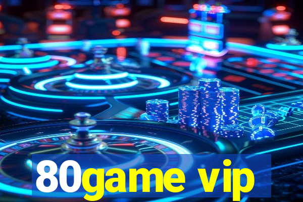 80game vip